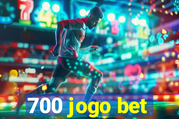 700 jogo bet